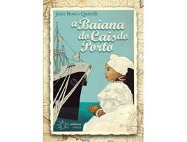 Livro Baiana Do Cais Do Porto, A de João Bosco Quitelli (Português)