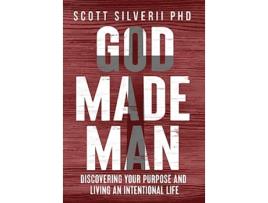 Livro God Made Man Discovering Your Purpose and Living an Intentional Life de Scott Silverii (Inglês)