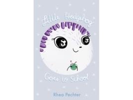 Livro Little Hedgehog Goes to School A Sweet Funny Picture Book About Imagination and Friendship de Rhea Pechter (Inglês)
