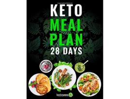 Livro Keto Meal Plan 28 Days For Women and Men On Ketogenic Diet Easy Keto Recipe Cookbook For Beginners de Ketoveo (Inglês)