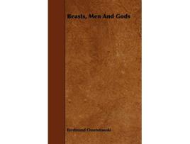 Livro Beasts Men and Gods de Ferdinand Ossendowski (Inglês)