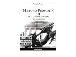 Livro Historia Proscrita III La II Guerra Mundial y la posguerra Spanish Edition de Victoria Forner (Espanhol)