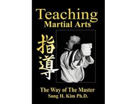 Livro Teaching Martial Arts de Sang H Kim (Inglês)