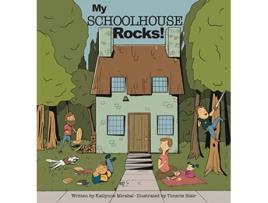 Livro My Schoolhouse Rocks A Miss Teacher Mom Book de Katlynne Mirabal (Inglês)