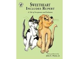 Livro Sweetheart Includes Rupert A Tale of Acceptance and Inclusion 4 Sweetheart Tales de John E Hume Jr (Inglês)