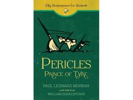 Livro Pericles Silly Shakespeare for Students de Paul Leonard Murray (Inglês)