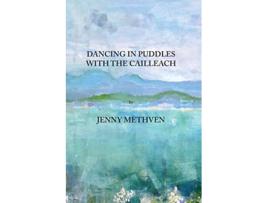 Livro Dancing in puddles with the Cailleach de Jenny Methven (Inglês)