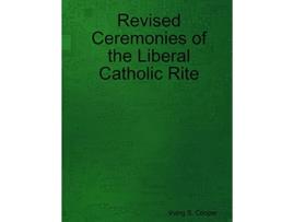 Livro Revised Ceremonies of the Liberal Catholic Rite de Irving S Cooper (Inglês)