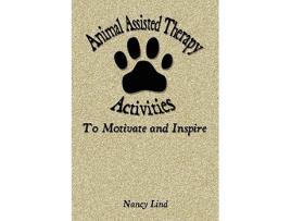 Livro Animal Assisted Therapy Activities to Motivate and Inspire de Nancy Lind (Inglês)