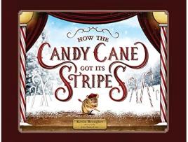 Livro How the Candy Cane Got Its Stripes A Christmas Tale de Kevin Brougher (Inglês)