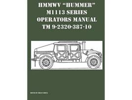 Livro HMMWV Hummer M1113 Series Operators Manual TM 9232038710 de Greul Brian (Inglês)