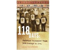 Livro 118 Days Christian Peacemaker Teams Held Hostage in Iraq DreamseekerCascadia Edition de Tricia Gates Brown (Inglês)