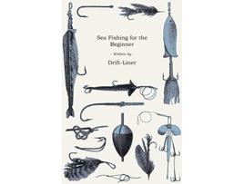 Livro Sea Fishing for the Beginner de DriftLiner (Inglês)