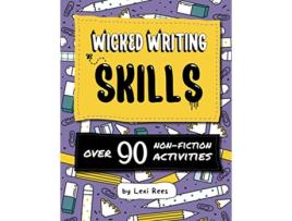 Livro Wicked Writing Skills Over 90 nonfiction activities for children Writing Skills for Children de Lexi Rees (Inglês)