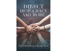 Livro Direct Democracy and More de Prof Tudor Olimpius Bompa PH D (Inglês)