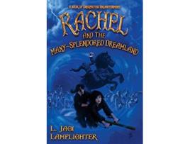 Livro Rachel and the ManySplendored Dreamland The Books of Unexpected Enlightenment de L Jagi Lamplighter (Inglês)
