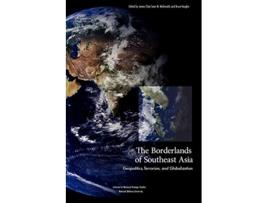 Livro The Borderlands of Southeast Asia Geopolitics Terrorism and Globalization de National Defense University Press (Inglês)