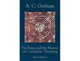 Livro YinYang and the Nature of Correlative Thinking Quirin Pinyin Updated Editions de Angus Charles Graham (Inglês)