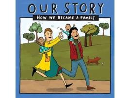 Livro OUR STORY 038LCSDESW2 HOW WE BECAME A FAMILY 038 de Donor Conception Network (Inglês)
