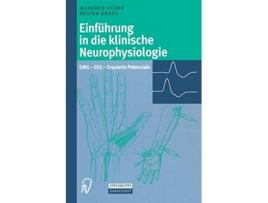 Livro Einführung in die klinische Neurophysiologie EMG ? EEG ? Evozierte Potenziale German Edition de Manfred Stöhr (Alemão)