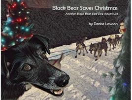 Livro Black Bear Saves Christmas de Denise Lawson (Inglês)