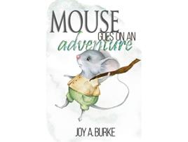 Livro Mouse Goes on an Adventure de Joy A Burke (Inglês)