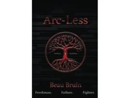 Livro ArcLess de Beau Bruin (Inglês)