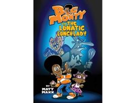 Livro Big Monty and the Lunatic Lunch Lady de Matt Maxx (Inglês)