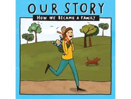 Livro OUR STORY 016SMSD2 HOW WE BECAME A FAMILY 016 de Donor Conception Network (Inglês)