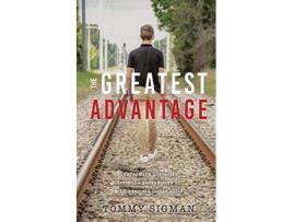 Livro The Greatest Advantage de Tommy Allen Sigman (Inglês)