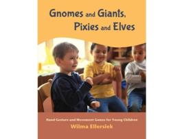Livro Gnomes and Giants, Pixies and Elves de Wilma Ellersiek (Inglês)