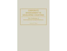 Livro Corporate Management in Developing Countries The Challenge of International Competitiveness de Alvin G Wint (Inglês)