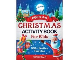 Livro Christmas Activity Book For Kids 100 Festive Color By Numbers Connect The Dots Mazes and Coloring Pages de Puzzle Pals (Inglês)