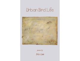 Livro Urban Bird Life de Iris Lee (Inglês)