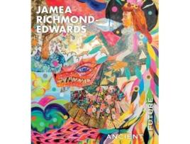 Livro Jamea Richmond-Edwards Ancient Future de Richmond-Edwards, Jamea et al. (Inglês - Capa Dura)