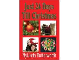 Livro Just 24 Days Till Christmas de Mylinda Butterworth (Inglês)