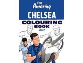 Livro The Amazing Chelsea Colouring Book 2022 Chelsea Activity Book Collection 2022 de Allan Goodwin (Inglês)