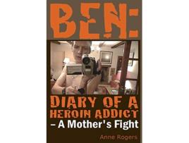 Livro Ben Diary of A Heroin Addict de Anne Rogers (Inglês)