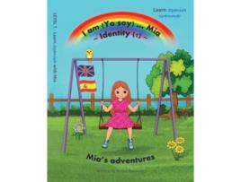 Livro I am Yo soy Mia 1 Identity Learn Spanish with Mia Mias adventures de Nerea Kennedy (Inglês)