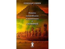 Livro Histoires extraordinaires et mystérieuses de lhumanité French Edition de Dominique Lormier (Francês)