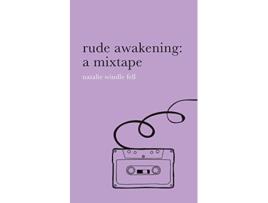 Livro rude awakening a mixtape de Natalie Windle Fell (Inglês)
