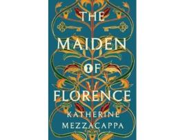 Livro The Maiden of Florence de Katherine Mezzacappa (Inglês - Capa Dura)