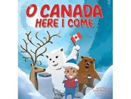 Livro O Canada Here I Come 1 de Aine Moorad (Inglês)