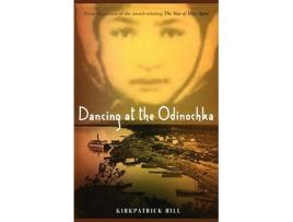 Livro Dancing at the Odinochka de Kirkpatrick Hill (Inglês)