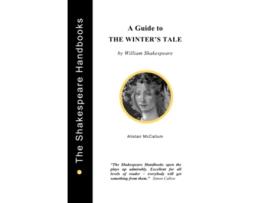 Livro A Guide to The Winters Tale The Shakespeare Handbooks de Alistair Mccallum (Inglês)