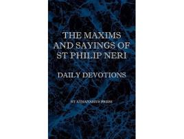 Livro The Maxims and Sayings of St Philip Neri de St Philip Neri (Inglês)