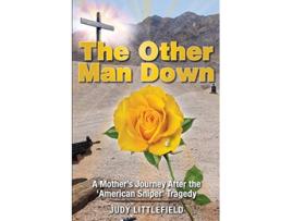 Livro The Other Man Down A Mothers Journey After the American Sniper Tragedy de Judy Littlefield (Inglês)