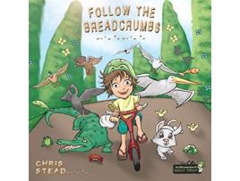 Livro Follow The Breadcrumbs An imaginative story for your energetic kids The Wild Imagination of Willy Nilly de Chris Stead (Inglês)