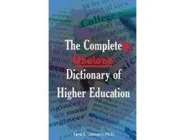 Livro The Completely Useless Dictionary of Higher Education Ilana S Lehmann PhD (Inglês)