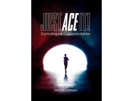 Livro Just ACE It Controlling Lifes Uncontrollables de Trevor Conner (Inglês)